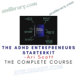 Ari Scott – The ADHD Entrepreneurs StarterKit