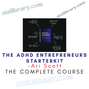 Ari Scott – The ADHD Entrepreneurs StarterKit