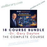 Dr. Gary Dayton – 18 Course Bundle