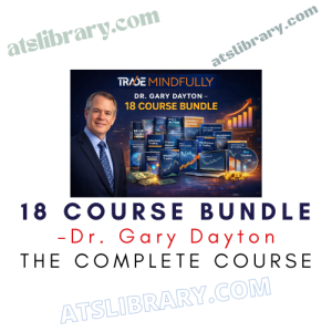 Dr. Gary Dayton – 18 Course Bundle