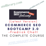 Fredrick Chatt – Ecommerce SEO Bootcamp 2.0