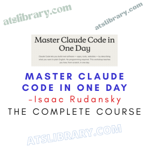 Isaac Rudansky – Master Claude Code in One Day