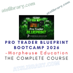 Morpheuse Education – Pro Trader Blueprint Bootcamp 2026