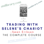 Sean Erikson – Trading with Selene’s Chariot