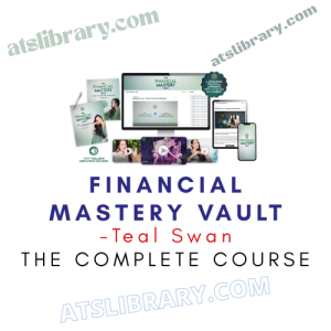 Teal Swan – Financial Mastery Vault