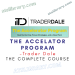 Brand collage for Trader Dale's The Accelerator Program: TD logo, cyan banner reading 'The Accelerator Program', bold blue 'THE ACCELERATOR PROGRAM', and 'THE COMPLETE COURSE' text.