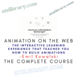Animations on the web – The interactive learning experience that teaches you how to build animations