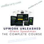 Glenn Speakman – Upwork Unleashed