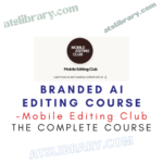 Mobile Editing Club – Branded AI Editing Course