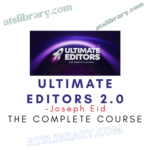 Joseph Eid – Ultimate Editors 2.0