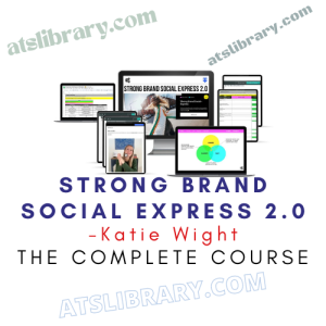 Katie Wight – Strong Brand Social Express 2.0