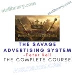 Peter Kell – The Savage Advertising System