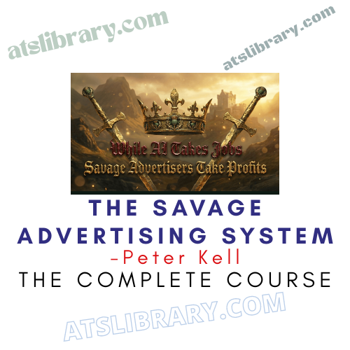 Peter Kell – The Savage Advertising System