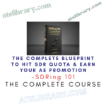SDRing 101 – The Complete Blueprint to Hit SDR Quota & Earn Your AE Promotion