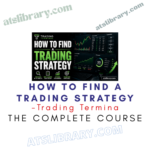 Trading Terminal – How to Find a Trading Strategy