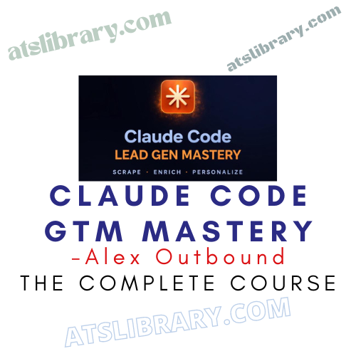 Alex Outbound – Claude Code GTM Mastery