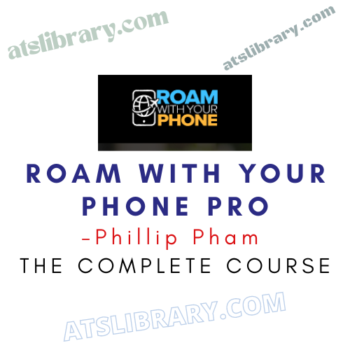 Phillip Pham – Roam With Your Phone Pro