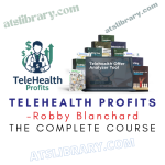 Robby Blanchard – TeleHealth Profits