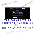 Miko – The Complete AI Content System V3