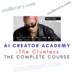 The Clueless – AI Creator Academy