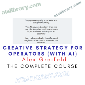 Alex Greifeld – Creative Strategy For Operators (With AI)