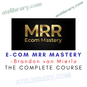 Brandon van Mierlo – E-com MRR Mastery