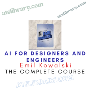 Emil Kowalski – AI for Designers and Engineers