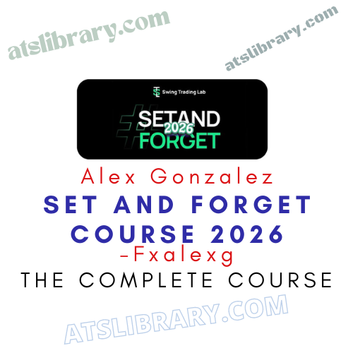 Fxalexg – Set and Forget Course 2026