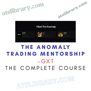 GXT – The Anomaly Trading Mentorship