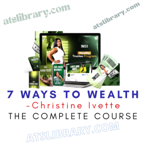 Christine Ivette – 7 Ways To Wealth