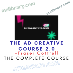 Fraser Cottrell – The Ad Creative Course 2.0