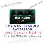 Max Options Trading – The CSO Trading Battalion
