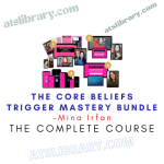 Mina Irfan – The Core Beliefs Trigger Mastery Bundle