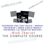Nick Theriot – Facebook Ads That Scale + Weekly Trainings | Inner Circle Weekly Trainings | AI Creative Mastery
