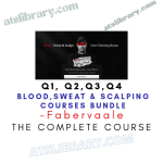 Fabervaale – Blood,Sweat & Scalping Courses Bundle